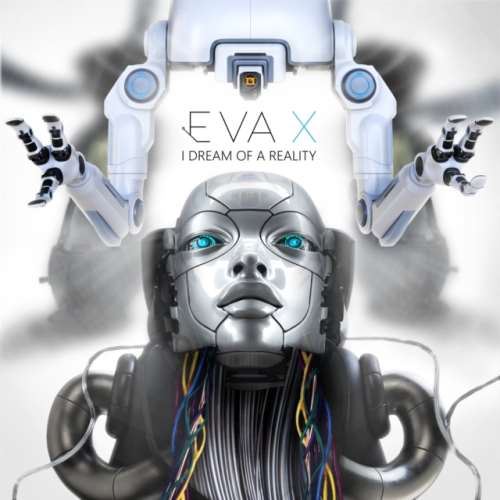 Eva X - I Dream Of A Reality