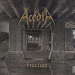 Acedia - Fracture