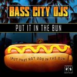 Bass City Djs - Put It In The Bun