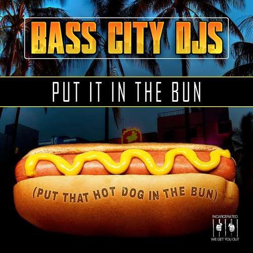 Bass City Djs - Put It In The Bun