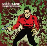 Spoon Fazer - Set Fazer To Stun