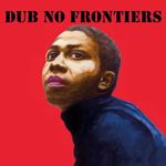 Various - Adrian Sherwood: Dub No Frontiers