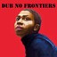 Various - Adrian Sherwood: Dub No Frontiers