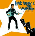 Link Wray & The Wraymen - The Definitive Edition