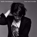 Leslie Mendelson - Love & Murder