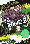 Hardcore Heaven Vs Slinky Round 3 - Arkitech, Marc Smith Uberdruck, Hixxy & Sy Scott B