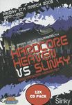 Hardcore Heaven Vs Slinky - Styles & Breeze, Mark Eg Brisk, Hixxy Uberdruck, S