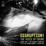 Jeremy Rose - Disruption! The Voice Of Drums