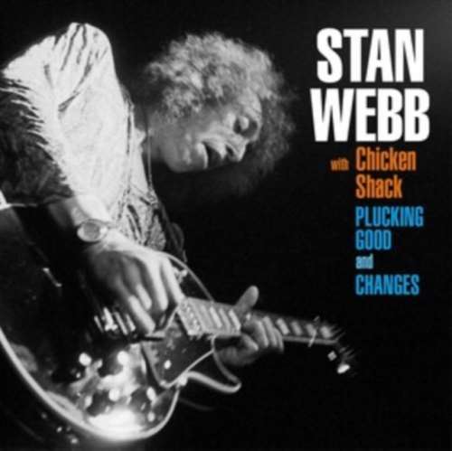 Stan Webb - Changes Plucking Good