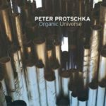 Peter Protschka - Organic Universe