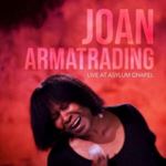 Joan Armatrading - Live: Asylum Chapel