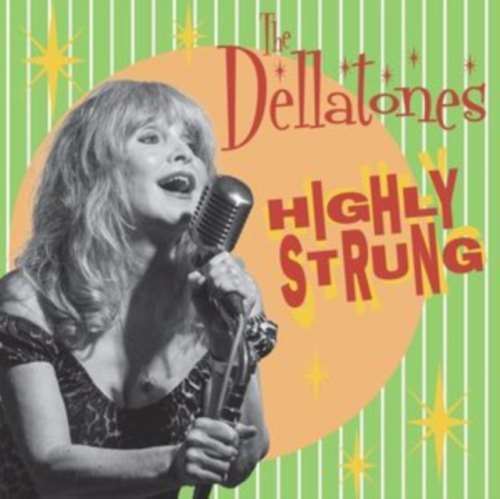 Dellatones - Highly Strung