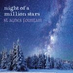 St Agnes Fountain - Night Of A Million Stars