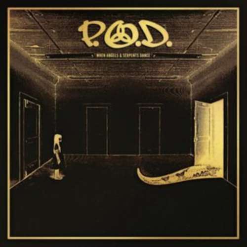 P.o.d. - When Angels & Serpents Dance