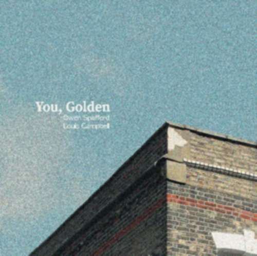 Owen Spafford/louis Campbell - You  Golden