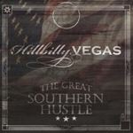 Hillbilly Vegas - The Great Southern Hustle