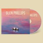 Glen Phillips - There Is So Much Here