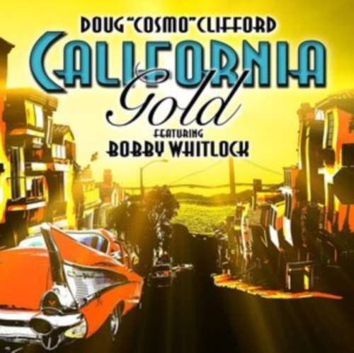 Doug Cosmo Clifford - California Gold