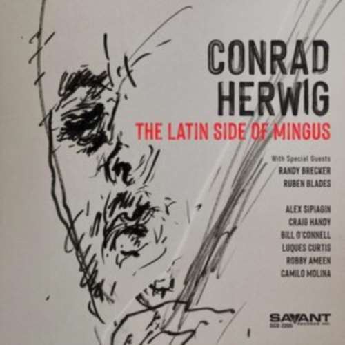 Conrad Herwig - The Latin Side Of Mingus