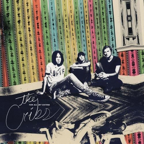 The Cribs - For All My Sisters