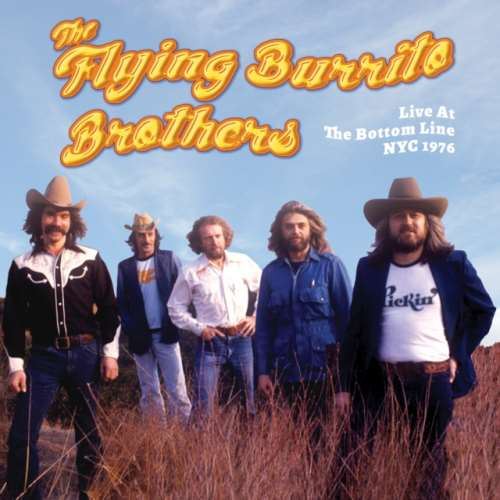 The Flying Burrito Brothers - Live: At The Bottom Line Nyc '76