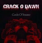 Crack O Dawn - Gods Of Insane