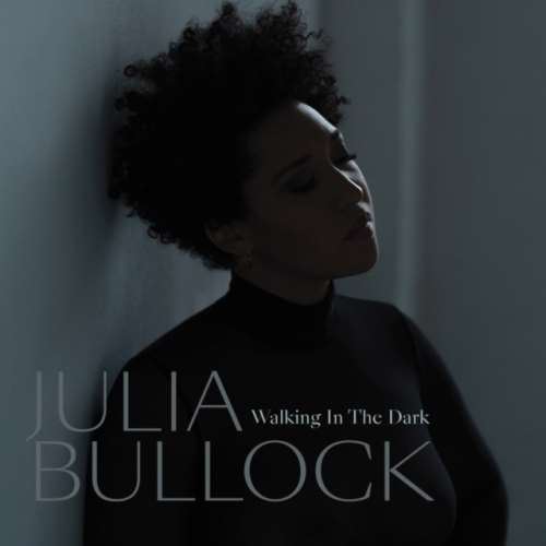 Julia Bullock & Christian Reif - Walking In The Dark