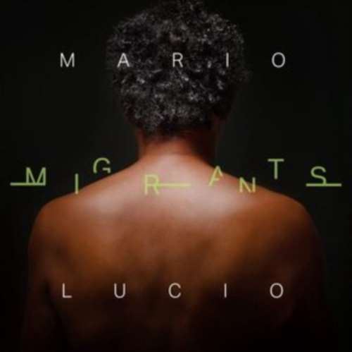 Mario Lucio - Migrants