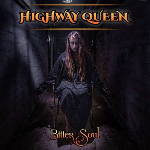 Highway Queen - Bitter Soul