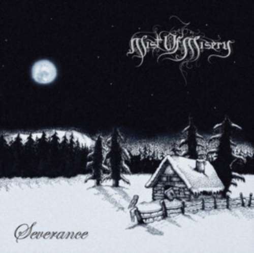 Mist Of Misery - Severance