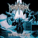 Mortification - Live: Break The Curse '90