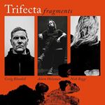 Trifecta - Fragments