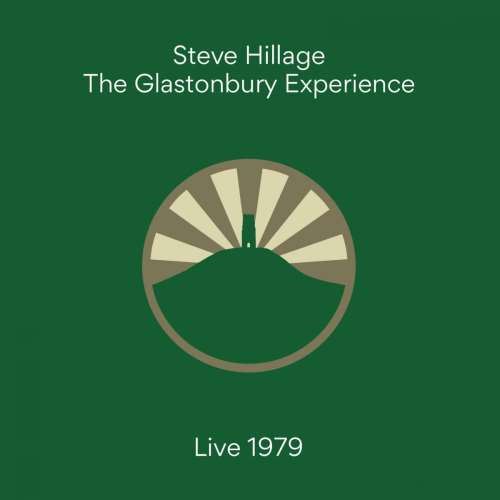 Steve Hillage - The Glastonbury Experience