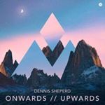 Dennis Sheperd - Onwards//upwards