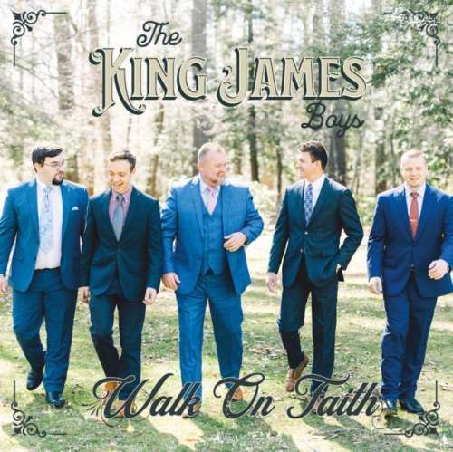 The King James Boys - Walk On Faith