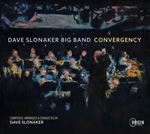 Dave Slonaker Big Band - Convergency