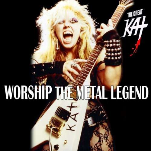 Great Kat - Worship The Metal Legend