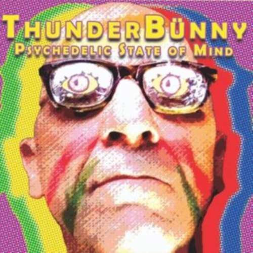 Thunderbunny - Psychedelic State Of Mind