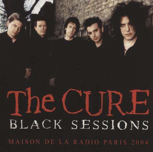 The Cure - Live: Black Sessions 2004