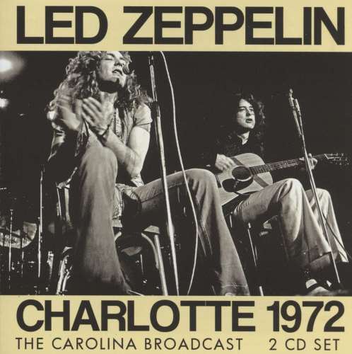 Led Zeppelin - Live Broadcast: Charlotte '72