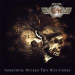 Ten - Something Wicked This Way Comes