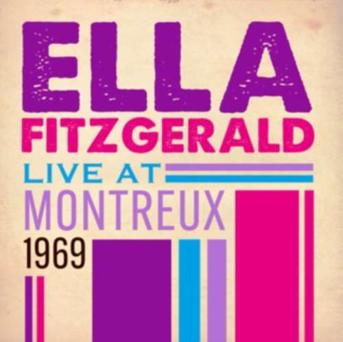 Ella Fitzgerald - Live: Montreux '69