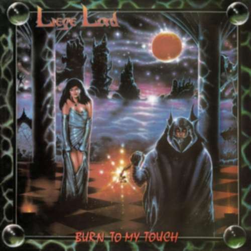 Liege Lord - Burn To My Touch