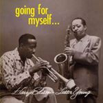 Lester Young/harry Sweets - Going For Myself