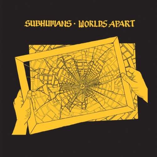 Subhumans - Worlds Apart