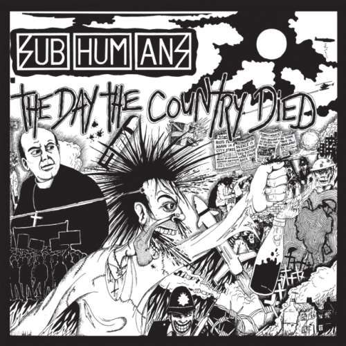 Subhumans - The Day The Country Died