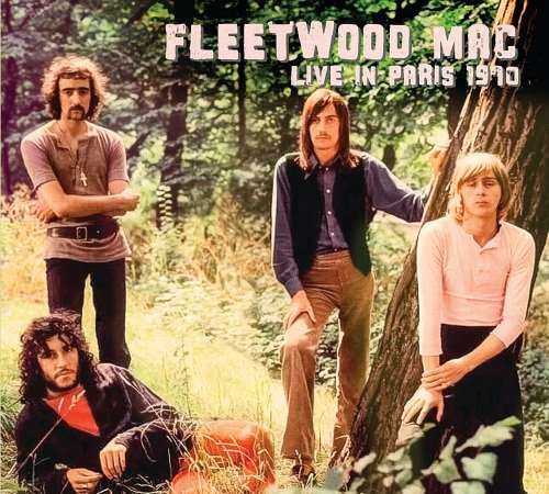 Fleetwood Mac - Live: In Paris '70