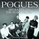 Pogues - Migrants On The Home Front