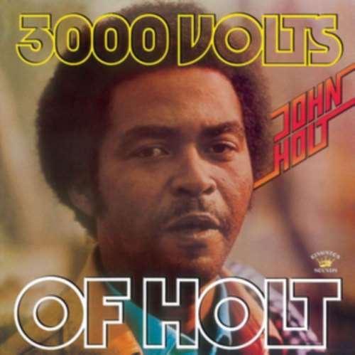 John Holt - 3000 Volts of Holt