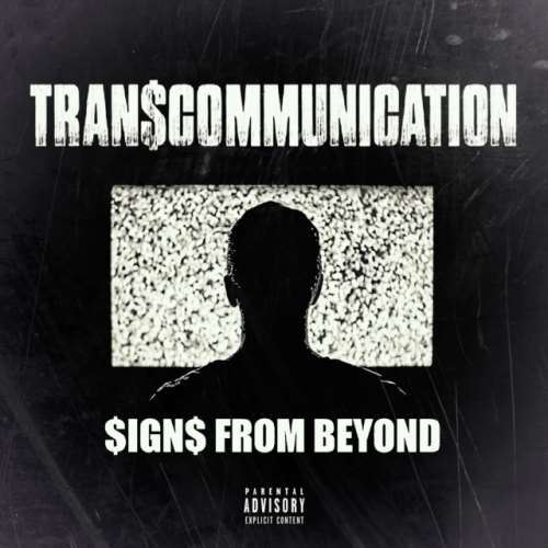 Tran$communication - $ign$ From Beyond